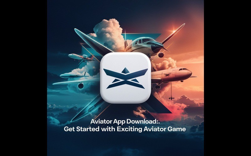 Aviator App Download Guide Featured